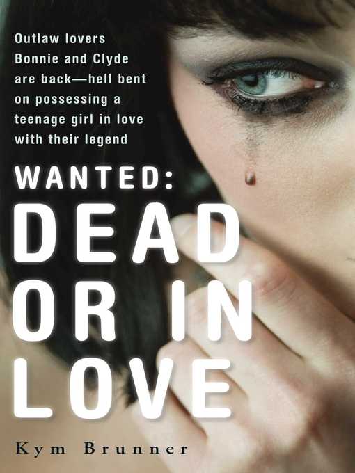 Title details for Wanted--Dead or In Love by Kym Brunner - Available